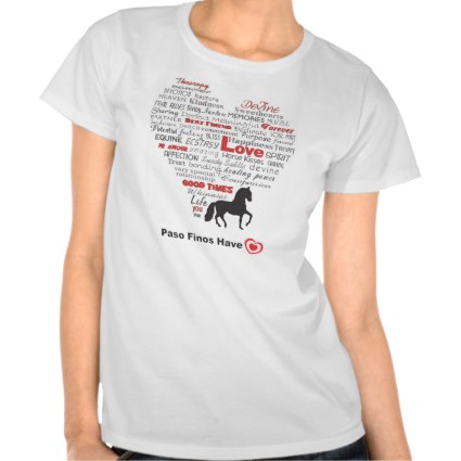 Paso Finos Have Heart T-Shirt